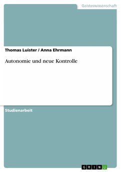 Autonomie und neue Kontrolle - Ehrmann, Anna;Luister, Thomas