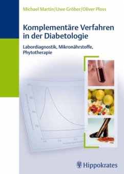 Komplementäre Verfahren in der Diabetologie - Martin, Michael;Gröber, Uwe;Ploss, Oliver