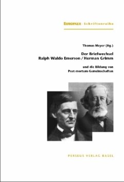 Der Briefwechsel Ralph Waldo Emerson / Herman Grimm - Grimm, Herman;Emerson, Ralph Waldo