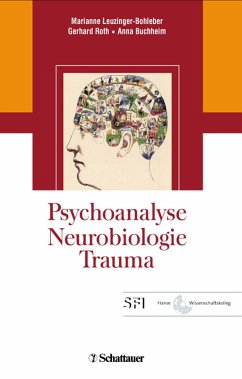 Psychoanalyse - Neurobiologie - Trauma - Leuzinger-Bohleber, Maria / Roth, Gerhard / Buchheim, Anna (Hgg.)