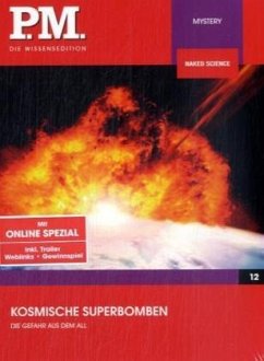 P.M. Die Wissensedition - Kosmische Superbomben