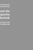 Mikroskop und die mikroskopische Technik