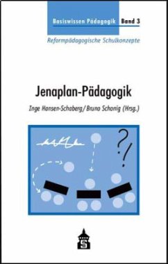 Jenaplan-Pädagogik / Basiswissen Pädagogik, Reformpädagogische Schulkonzepte Bd.3 - Hansen-Schaberg, Inge / Schonig, Bruno (Hgg.)