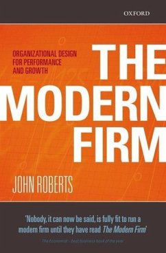 The Modern Firm - Roberts, John (, John H. Scully Professor of Economics, Strategic Ma