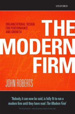 The Modern Firm - Roberts, John (, John H. Scully Professor of Economics, Strategic Ma