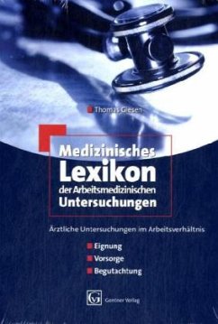 Medizinisches Lexikon der Arbeitsmedizinischen Untersuchungen - Giesen, Thomas