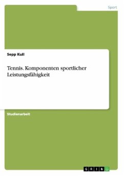Tennis, Komponenten sportlicher Leistungsfähigkeit - Kull, Sepp