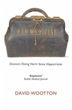 Bad Medicine - Wootton, David (Anniversary Professor of History, University of York