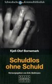 Schuldlos ohne Schuld Schuldlos ohne Schuld