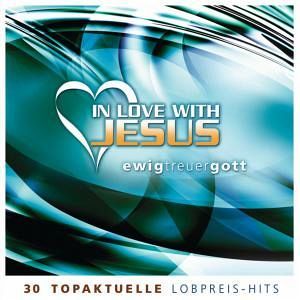 In Love With Jesus-Ewig Treuer In Love With Jesus-Ewig Treuer