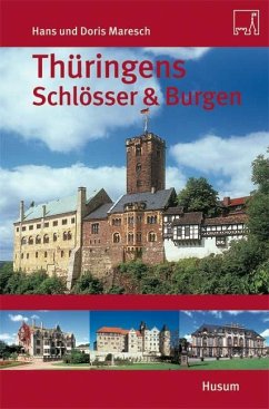 Thüringens Schlösser & Burgen - Maresch, Doris;Maresch, Hans