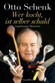 'Wer kocht, ist selber schuld'