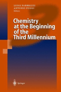 Chemistry at the Beginning of the Third Millennium - Fabbrizzi, Luigi / Poggi, Antonio (eds.)