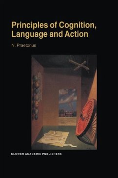 Principles of Cognition, Language and Action - Praetorius, N.