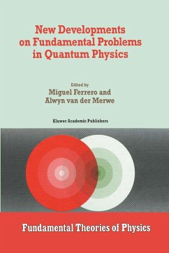 New Developments on Fundamental Problems in Quantum Physics - Ferrero, M. / Van der Merwe, A. (Hgg.)