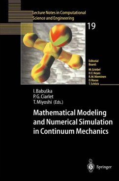 Mathematical Modeling and Numerical Simulation in Continuum Mechanics - Ciarlet, Philippe G. / Babuska, Ivo / Miyoshi, Tetsuhiko (eds.)