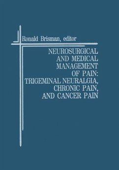 Neurosurgical and Medical Management of Pain: Trigeminal Neuralgia, Chronic Pain, and Cancer Pain - Brisman