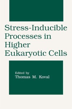 Stress-Inducible Processes in Higher Eukaryotic Cells - Koval, Thomas M. (Hrsg.)