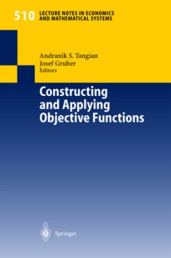 Constructing and Applying Objective Functions - Tangian, Andranik / Gruber, Josef (eds.)