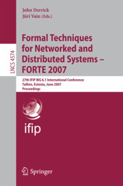 Formal Techniques for Networked and Distributed Systems - FORTE 2007 - Derrick, John (Volume ed.) / Vain, Jüri