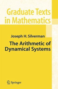 The Arithmetic of Dynamical Systems - Silverman, J.H.