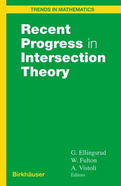 Recent Progress in Intersection Theory - Ellingsrud, G. / Fulton, W. / Vistoli, A.