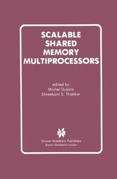 Scalable Shared Memory Multiprocessors - Dubois