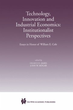 Technology, Innovation and Industrial Economics: Institutionalist Perspectives - James, Dilmus D. / Mogab, John W. (Hgg.)