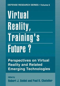 Virtual Reality, Training¿s Future? - Seidel, Robert J. / Chatelier, Paul R. (eds.)