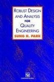 Robust Design and Analysis for Quality Engineering Robust Design and Analysis for Quality Engineering