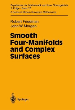 Smooth Four-Manifolds and Complex Surfaces - Friedman, Robert;Morgan, John W.