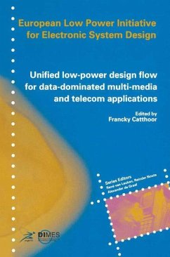 Unified low-power design flow for data-dominated multi-media and telecom applications - Catthoor, Francky (Hrsg.)