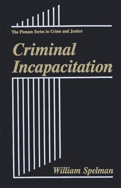 Criminal Incapacitation - Spelman, William