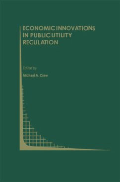 Economic Innovations in Public Utility Regulation - Crew, Michael A. (ed.)