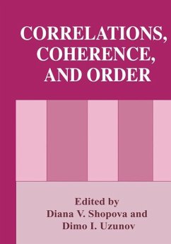 Correlations, Coherence, and Order - Shopova, Diana V. / Uzunov, Dimo I. (Hgg.)