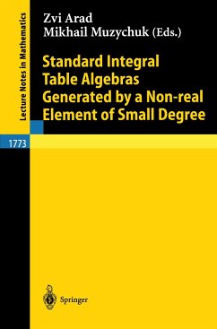 Standard Integral Table Algebras Generated by a Non-real Element of Small Degree - Arad, Zvi / Muzychuk, Mikhail (eds.)