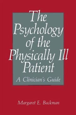 The Psychology of the Physically Ill Patient - Backman, M. E.