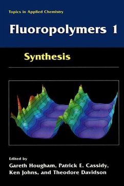 Fluoropolymers 1 - Hougham, Gareth G. / Cassidy, Patrick E. / Johns, Ken / Davidson, Theodore (eds.)