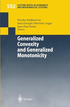 Generalized Convexity and Generalized Monotonicity - Hadjisavvas, Nicolas / Martinez-Legaz, Juan E. / Penot, Jean-Paul (eds.)