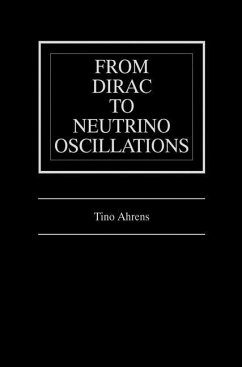 From Dirac to Neutrino Oscillations - Ahrens, Tino