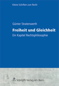 Freiheit und Gleichheit - Stratenwerth, Günter