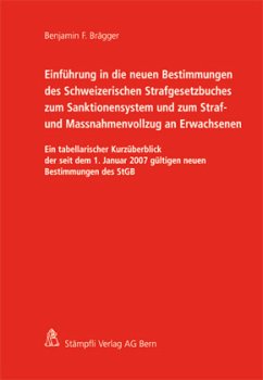 Einführung in die neuen Bestimmungen des Schweizerischen Strafgesetzbuches zum Sanktionensystem und zum Straf- und Massn - Brägger, Benjamin F.