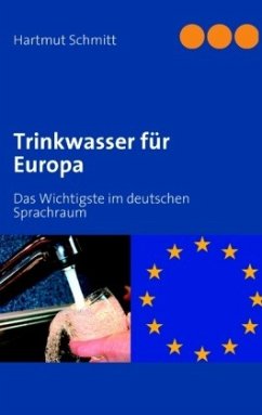 Trinkwasser für Europa - Schmitt, Hartmut
