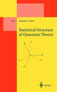 Statistical Structure of Quantum Theory - Holevo, Alexander S.