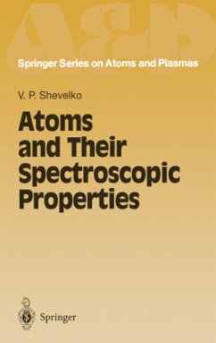 Atoms and Their Spectroscopic Properties - Shevelko, Viatcheslav P.