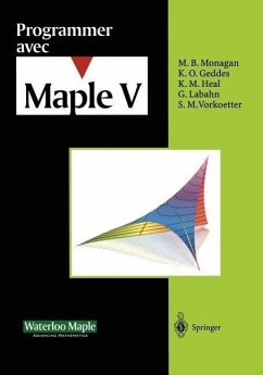 Programmer avec Maple V - Waterloo Maple Software Inc.;Monagan, M. B.;Geddes, K. O.