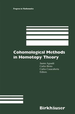 Cohomological Methods in Homotopy Theory - Aguadé, J. / Broto, C. / Casacuberta, C. (eds.)