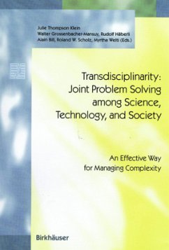 Transdisciplinarity: Joint Problem Solving among Science, Technology, and Society - Thompson Klein, J. / Grossenbacher-Mansuy, W. / Häberli, R. / Bill, A. (eds.)