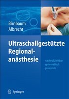 Ultraschallgestützte Regionalanästhesie - Birnbaum, Jürgen / Albrecht, Roland (Hrsg.)