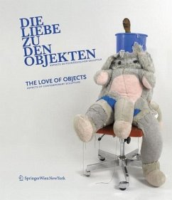 Die Liebe zu den Objekten/The love for the objects